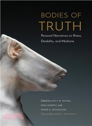 Bodies of Truth ― Personal Narratives on Illness, Disability, and Medicine