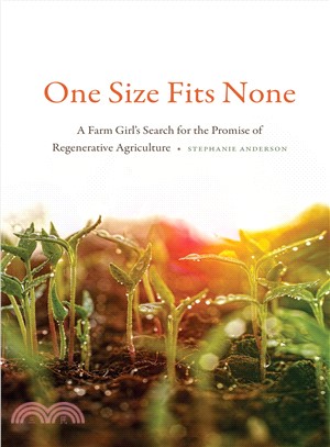 One Size Fits None ― A Farm Girl Search for the Promise of Regenerative Agriculture