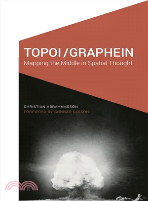 Topoi/ Graphein ― Mapping the Middle in Spatial Thought