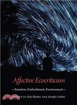 Affective Ecocriticism ― Emotion, Embodiment, Environment