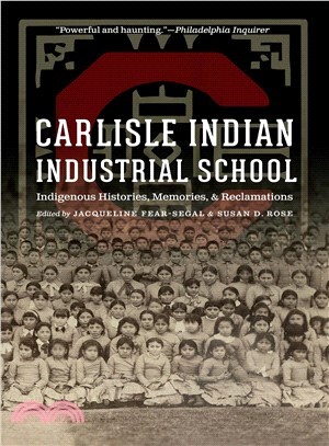 Carlisle Indian Industrial School ― Indigenous Histories, Memories, and Reclamations