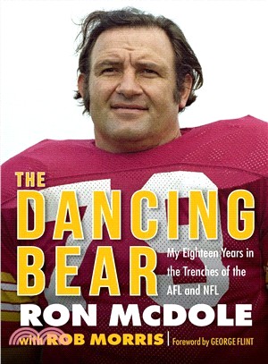 The Dancing Bear ― My Eighteen Years in the Trenches of the Afl and NFL