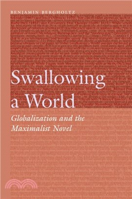 Swallowing a World：Globalization and the Maximalist Novel