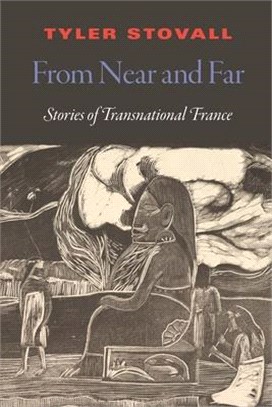 From Near and Far: A Transnational History of France