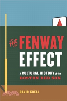 The Fenway Effect：A Cultural History of the Boston Red Sox