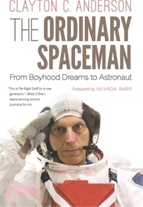 The Ordinary Spaceman: From Boyhood Dreams to Astronaut