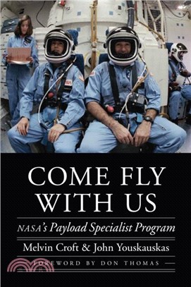 Come Fly with Us：NASA's Payload Specialist Program