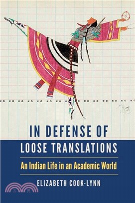 In Defense of Loose Translations：An Indian Life in an Academic World