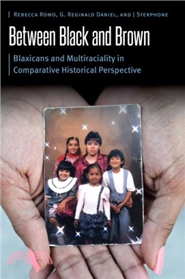 Between Black and Brown：Blaxicans and Multiraciality in Comparative Historical Perspective