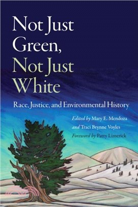 Not Just Green, Not Just White：Race, Justice, and Environmental History