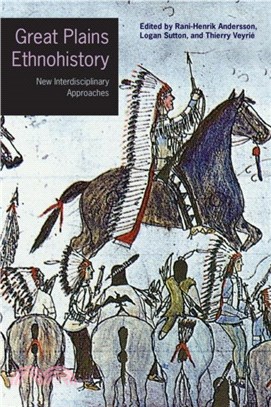 Great Plains Ethnohistory：New Interdisciplinary Approaches