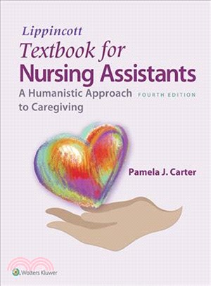 Lippincott Textbook for Nursing Assistants ─ A Humanistic Approach to Caregiving