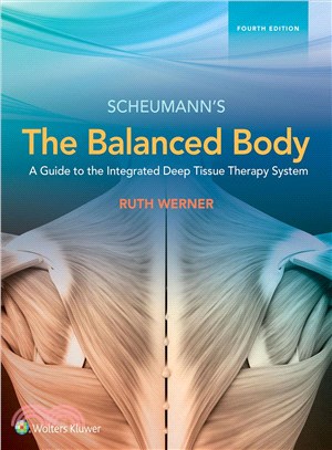 Scheumann's The Balanced Body ─ A Guide to the Integrated Deep Tissue Therapy System