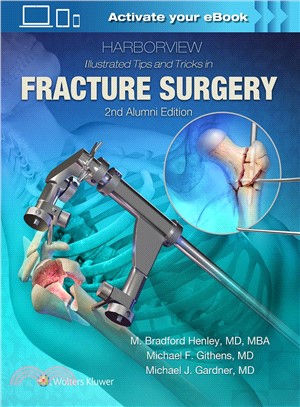 Harborview Illustrated Tips and Tricks in Fracture Surgery ─ North American Edition