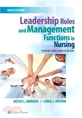 Leadership Roles and Management Functions in Nursing：Theory and Application