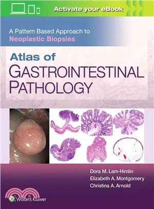 Atlas of Gastrointestinal Pathology ― A Pattern Based Approach to Neoplastic Biopsies
