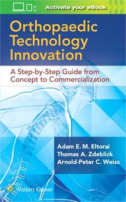 Orthopedic Technology Innovation ― A Step by Step Guide from Concept to Commercialization,