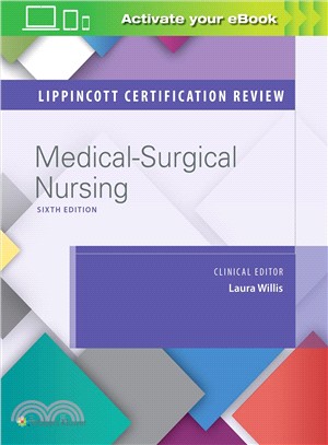 Lippincott Certification Review ─ Medicalsurgical Nursing