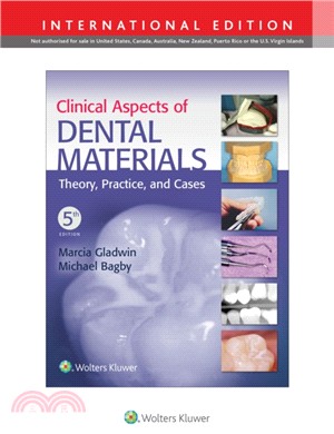 Clinical Aspects of Dental Materials：Theory, Practice, and Cases