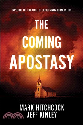 The Coming Apostasy ─ Exposing the Sabotage of Christianity from Within