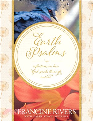 Earth Psalms ― Reflections on How God Speaks Through Nature