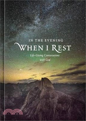 In the Evening When I Rest ― Life-giving Conversations With God