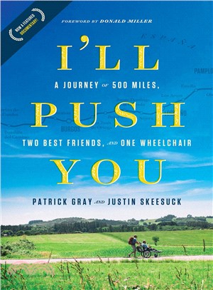 I'll push you :a journey of 500 miles, two best friends, and one wheelchair /