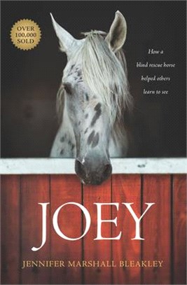 Joey ― How a Blind Rescue Horse Helped Others Learn to See