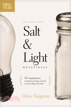 The One Year Salt and Light Devotional ― 365 Inspirations to Equip and Encourage You to Live Out Your Calling in the World