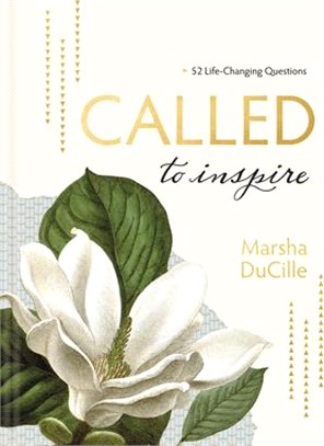 Called to Inspire ― 52 Life-changing Questions