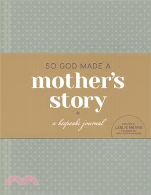 So God Made a Mother's Story: A Keepsake Journal