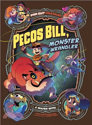 Pecos Bill, Monster Wrangler ― A Graphic Novel