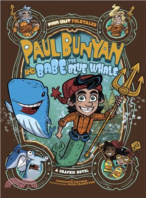 Paul Bunyan and Babe the Blue Whale ― A Graphic Novel