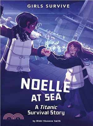 Noelle at Sea ― A Titanic Survival Story