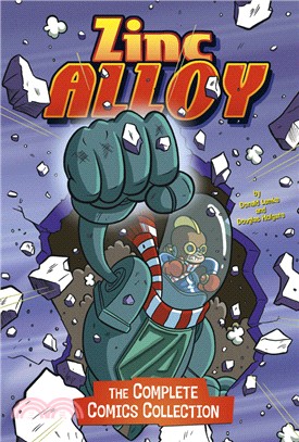 Zinc Alloy ― The Complete Comics Collection