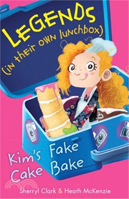 Kim's Fake Cake Bake (Legends in Their Own Lunchbox)