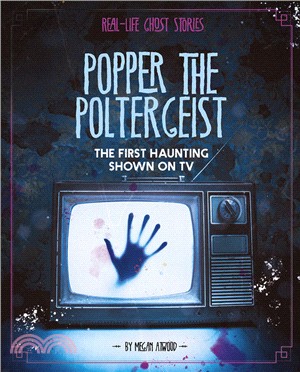 Popper the Poltergeist ― The First Haunting Shown on TV