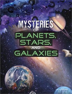 Mysteries of Planets, Stars, and Galaxies