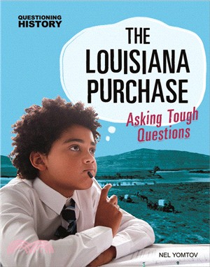 The Louisiana Purchase: Asking Tough Questions