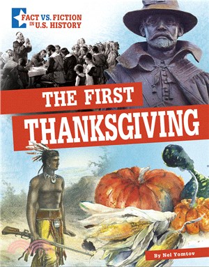 The First Thanksgiving: Separating Fact from Fiction