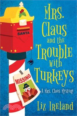 Mrs. Claus and the Trouble with Turkeys