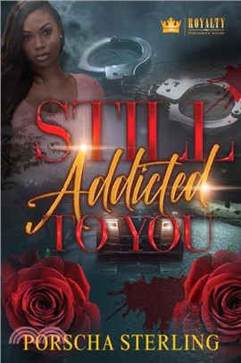 Still Addicted To You：An Edgy Novel of Romantic Suspense