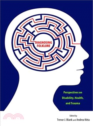 Diagnosing Folklore ─ Perspectives on Disability, Health, and Trauma