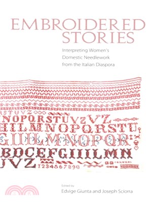 Embroidered Stories ― Interpreting Women's Domestic Needlework from the Italian Diaspora