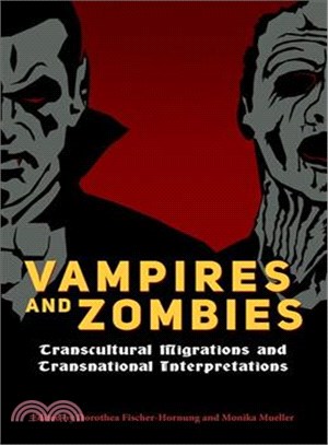 Vampires and Zombies ─ Transcultural Migrations and Transnational Interpretations