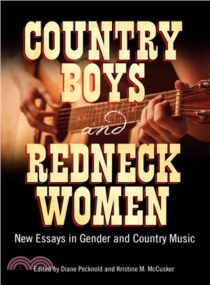 Country Boys and Redneck Women ─ New Essays in Gender and Country Music