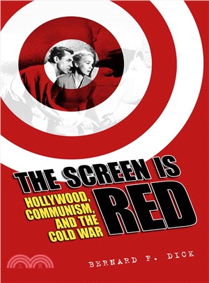 The Screen Is Red ─ Hollywood, Communism, and the Cold War