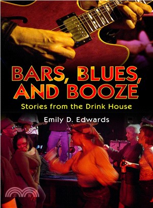 Bars, Blues, and Booze ─ Stories from the Drink House