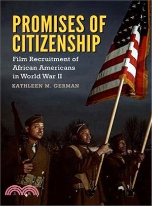 Promises of Citizenship ─ Film Recruitment of African Americans in World War II