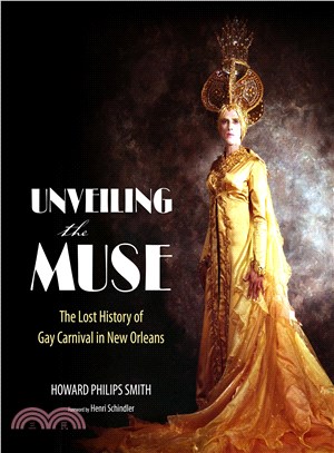 Unveiling the Muse ─ The Lost History of Gay Carnival in New Orleans